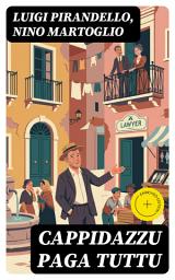 Icon image Cappidazzu paga tuttu: Edizione arricchita. Teatro dialettale siciliano volume settimo