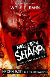 Icon image Milton Sharp, der Schattenjäger – Hexenjagd auf Canderworth