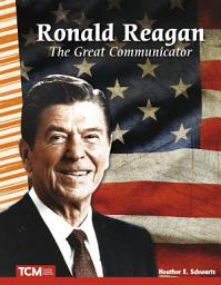 Icon image Ronald Reagan: The Great Communicator