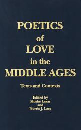 Icon image Poetics of Love in the Middle Ages: Texts and Contexts