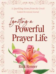Icon image Igniting a Powerful Prayer Life: A Sparkling Gems From the Greek Guided Devotional Journal