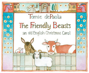 Icon image The Friendly Beasts: An Old English Christmas Carol