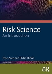 Icon image Risk Science: An Introduction, Edition 2