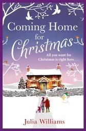 Icon image Coming Home For Christmas: Warm, humorous and completely irresistible!