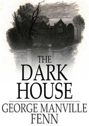 Icon image The Dark House: A Knot Unravelled