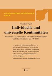 Icon image Individuelle und universelle Kontinuitäten: Testamente und Erbverfahren auf der Iberischen Halbinsel im frühen Mittelalter (ca. 500-1000)