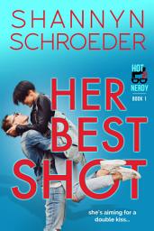 Icon image Her Best Shot: A FREE New Adult Steamy Spring Break Romance