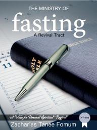 Icon image The Ministry of Fasting: A Revival Tract