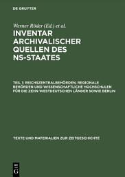 Icon image Reichszentralbehörden, regionale Behörden und wissenschaftliche Hochschulen für die zehn westdeutschen Länder sowie Berlin