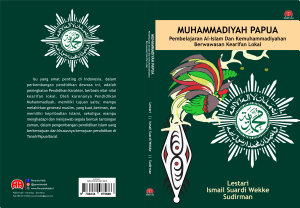 Icon image Muhammadiyah Papua: Pembelajaran Al-Islam Dan Kemuhammadiyahan Berwawasan Kearifan Lokal