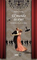 Icon image El mundo de ayer: Memorias de un europeo