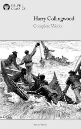 Icon image Delphi Complete Works of Harry Collingwood (Illustrated)