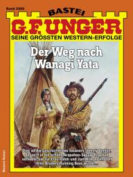 Icon image G. F. Unger 2265: Der Weg nach Wanagi Yata