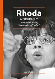 Icon image Rhoda: ‘Comrade Kadalie, You Are Out of Order!’: A Biography