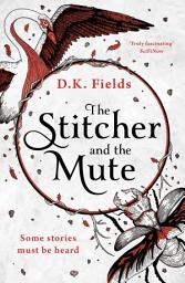 Icon image The Stitcher and the Mute