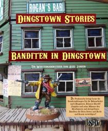Icon image Banditen in Dingstown: Ein Westernabenteuer