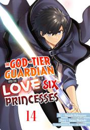 Icon image The God-Tier Guardian and the Love of Six Princesses