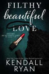 Icon image Filthy Beautiful Love