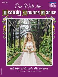 Icon image Die Welt der Hedwig Courths-Mahler 552: Ich bin nicht wie die andere