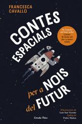 Icon image Contes espacials per a nois del futur