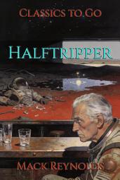 Icon image Halftripper: Restored Classics to Go Edition