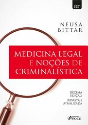 Icon image Medicina legal e noções de criminalística: revista e atualizada, Edição 10