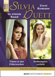 Icon image Silvia-Duett - Folge 15: Tränen in den Flitterwochen/Hoffnungslos verliebt