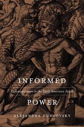 Icon image Informed Power: Communication in the Early American South