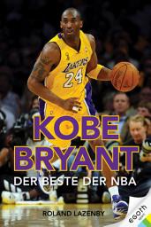 Icon image Kobe Bryant: Der Beste der NBA