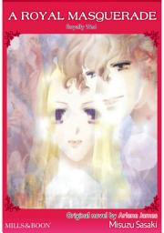 Icon image A ROYAL MASQUERADE: Mills & Boon Comics