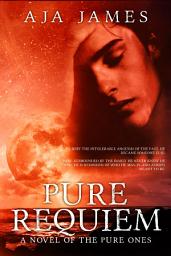 Icon image Pure Requiem: A Novel of the Pure Ones