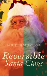 Icon image A Reversible Santa Claus: Humorous & Warmhearted Christmas Tale