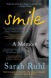 Icon image Smile: A Memoir
