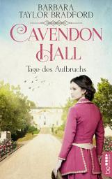 Icon image Cavendon Hall – Tage des Aufbruchs