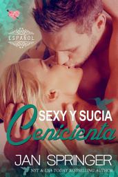 Icon image Sexy y Sucia Cenicienta