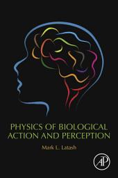 Icon image Physics of Biological Action and Perception