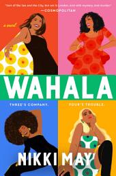 Icon image Wahala: A Novel