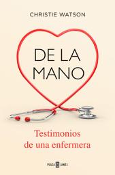 Icon image De la mano. Testimonios de una enfermera