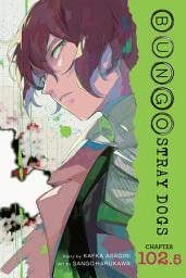 Icon image Bungo Stray Dogs, Chapter 102.5