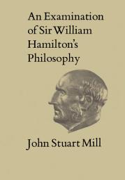 Icon image An Examination of Sir William Hamilton's Philosophy: Volume IX