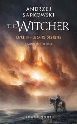 Icon image Sorceleur (Witcher), T3 : Le Sang des elfes (traduction révisée)