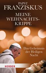 Icon image Meine Weihnachtskrippe: Das Geheimnis der Heiligen Nacht