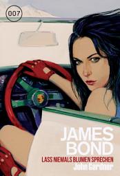 Icon image James Bond 27: Lass niemals Blumen sprechen