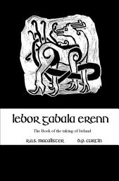 Icon image Lebor Gabala Erenn: The Book of the Taking of Ireland