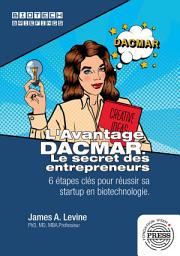 Icon image L’avantage DACMAR: Guide pratique pour entrepreneurs biotech