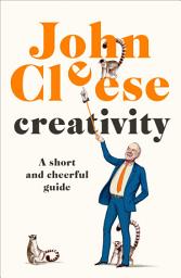 Icon image Creativity: A Short and Cheerful Guide