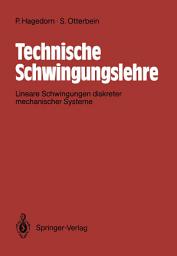 Icon image Technische Schwingungslehre: Lineare Schwingungen diskreter mechanische Systeme