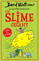 Icon image La increïble història de... - Un slime gegant