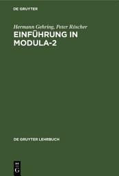 Icon image Einführung in Modula-2: Programmierung und Systementwicklung