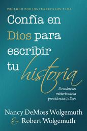 Icon image Confía en Dios para escribir tu historia